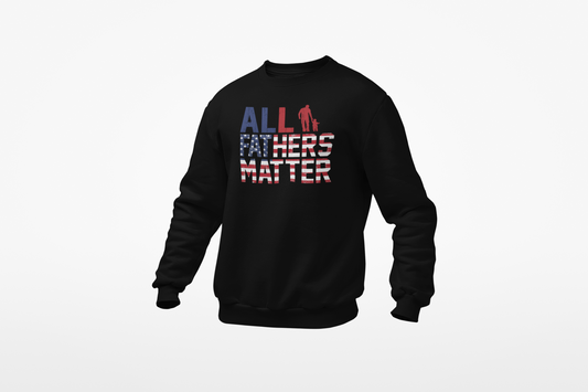 Daddy Swag All Fathers Matter Sweatshirt